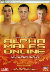 Alpha Males Online A Mike Esser Film
