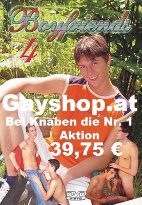 Boyfriends 4 DVD - Gayshop.at die Nr. 1 bei Knaben