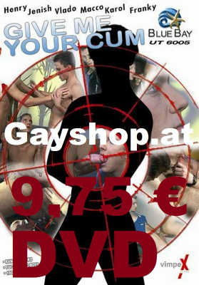 GIVE ME YOUR CUM DVD - BLUE BAY - 70 % Rabatt