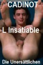 L Insatiable DVD Die Unersättlichen Cadinot Faustfick