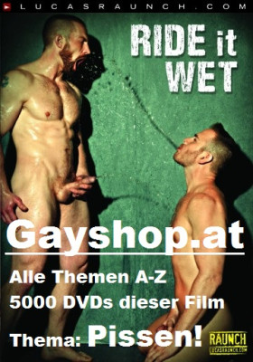 Ride It Wet DVD - Lucas Entertainment - Pissen!