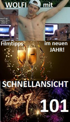 Schnellansicht 101 - Wolfi wünscht Prosit 2017+Filmtipps!