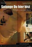 Stefan Westerwelle (R): Solange du hier bist DVD - Spielfilm