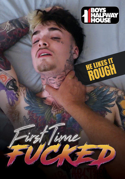 First Time Fucked DVD Boys Halfway House