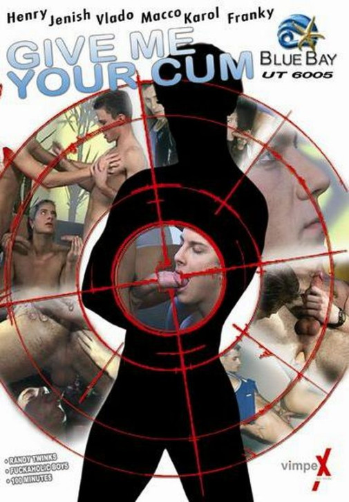 GIVE ME YOUR CUM DVD Blue Bay Portofrei und in Aktion unter 28 €!