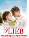 A Geschicht über Die Liebe (D`Lieb) Spielfilm 11/2021!